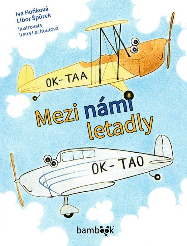 Levně Mezi námi letadly