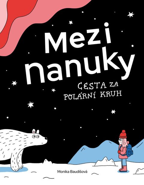 Obrázek produktu: Mezi nanuky - Cesta za polární kruh