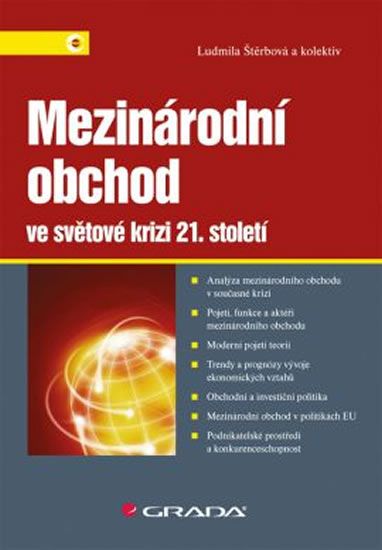 Mezinárodní obchod ve světové krizi 21. století - Ludmila Štěrbová, kol.