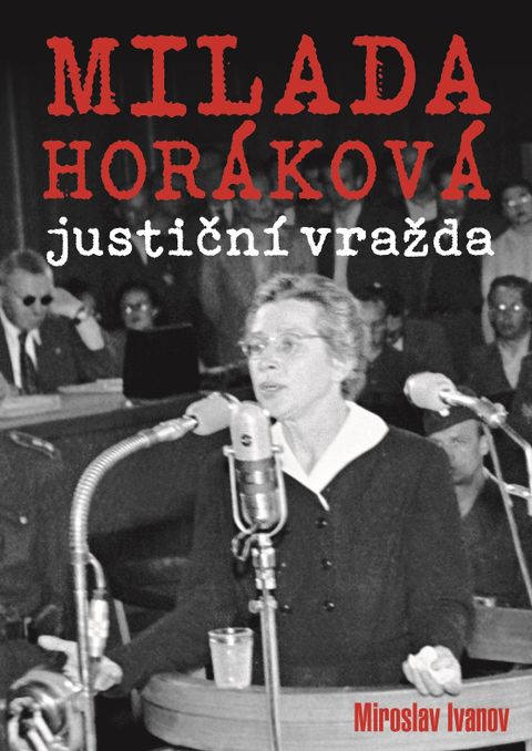 Obrázek produktu: Milada Horáková: justiční vražda