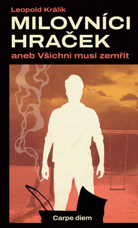 Obrázek produktu: Milovníci hraček aneb Všichni musí zemřít