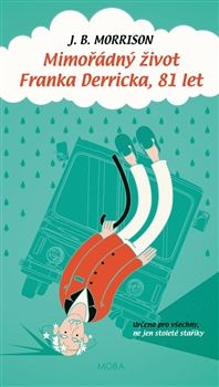 Obrázek produktu: Mimořádný život Franka Derricka, 81 let
