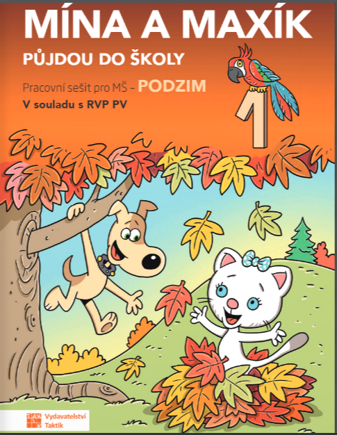 Mína a Maxík půjdou do školy - Podzim 1 - pracovní sešit pro MŠ
