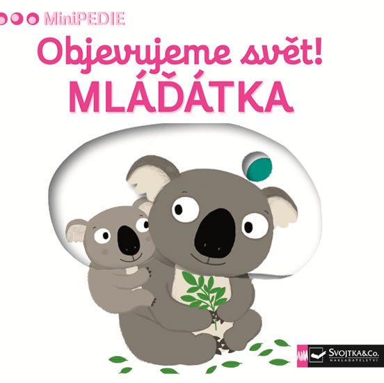 MiniPEDIE Objevujeme svět! Mláďátka
