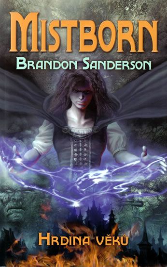 Mistborn: Hrdina věků - Brandon Sanderson