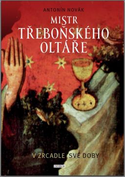 Obrázek produktu: Mistr třeboňského oltáře v zrcadle své doby