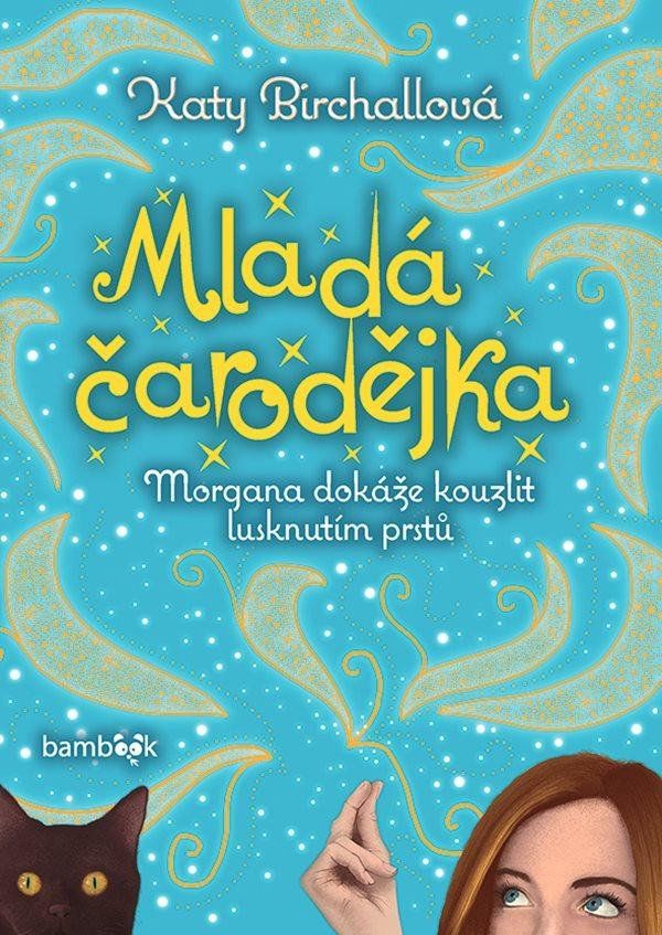 Levně Mladá čarodějka - Morgana dokáže kouzlit lusknutím prstů