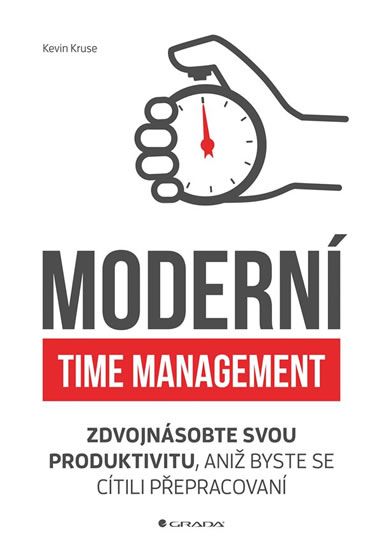 Obrázek produktu: Moderní time management - Zdvojnásobte svou produktivitu, aniž byste se cítili přepracovaní