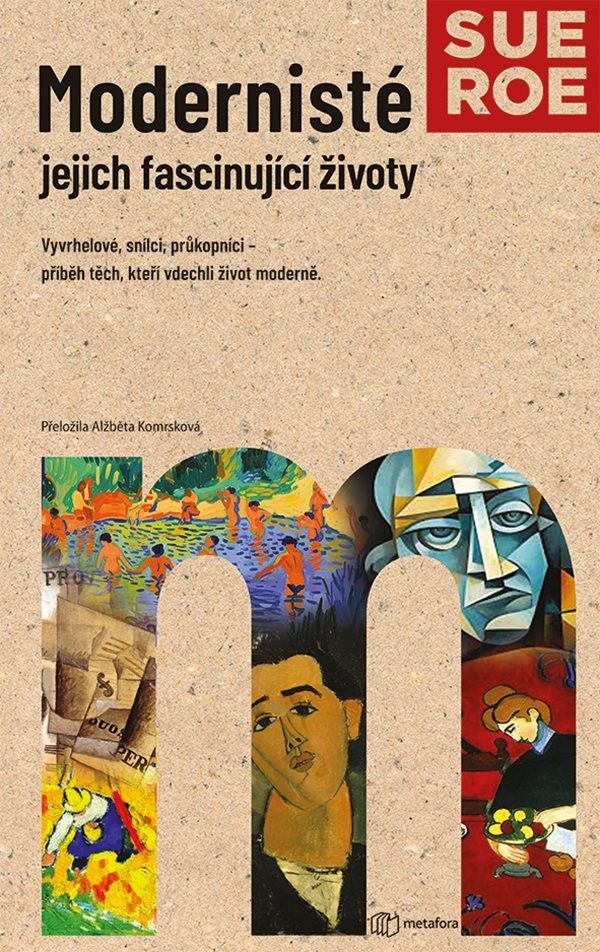 Modernisté jejich fascinující životy