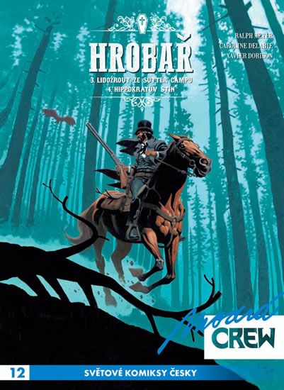 Modrá CREW 12: Hrobař 3+4 - Xavier Dorison, Ralph Meyer