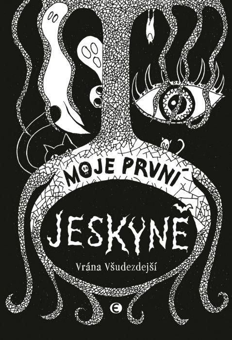 Moje první jeskyně Nakladatelství Epocha s. r. o.