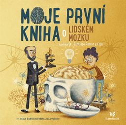 Obrázek produktu: Moje první kniha o lidském mozku