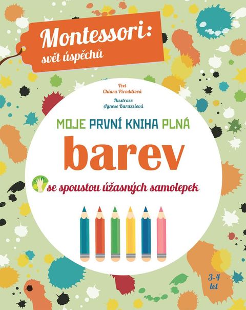 Obrázek produktu: Moje první kniha plná barev se spoustou úžasných samolepek (Montessori: Svět úspěchů)