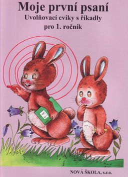 Obrázek produktu: Moje první psaní - uvolňovací cviky s říkadly pro 1.ročník ZŠ / RVP ZV/