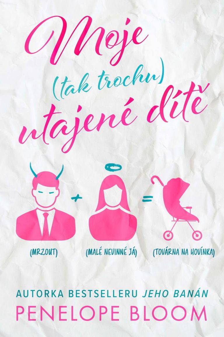 Moje (tak trochu) utajené dítě - Penelope Bloom