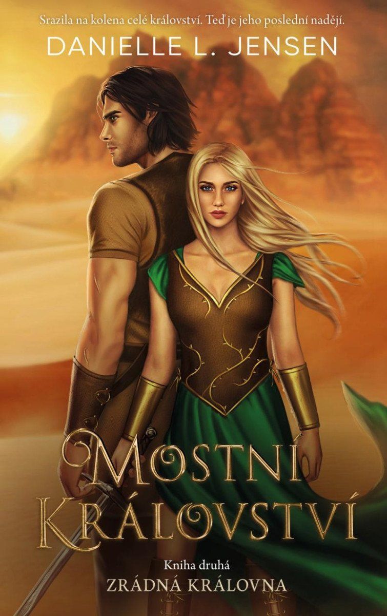 Mostní království - Kniha druhá: Zrádná královna - Danielle L. Jensen