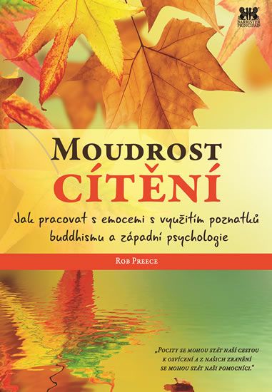 Obrázek produktu: Moudrost cítění - Jak pracovat s emocemi s využitím poznatků buddhismu a západní psychologie