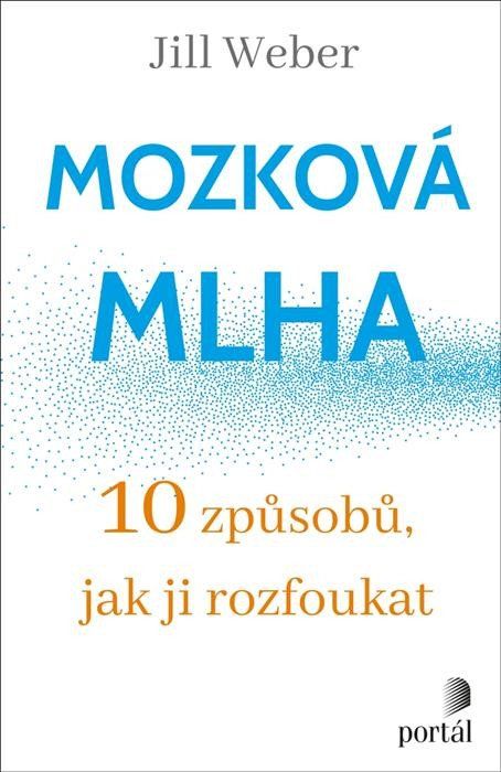 Obrázek produktu: Mozková mlha - 10 způsobů, jak ji rozfoukat