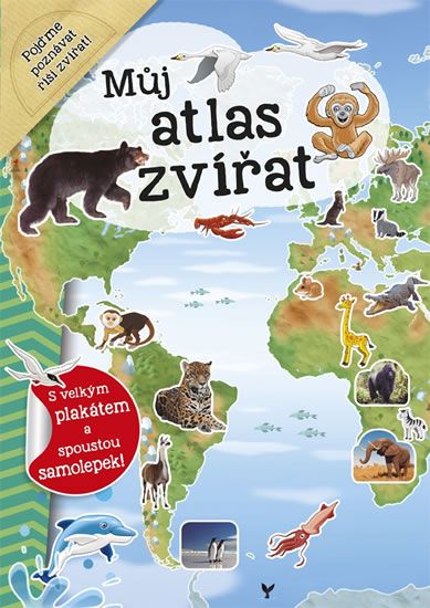 Levně Můj atlas zvířat s velkým plakátem a spoustou samolepek