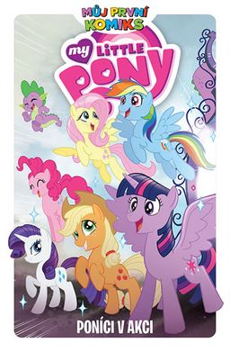 Obrázek produktu: Můj první komiks: My Little Pony - Poníci v akci