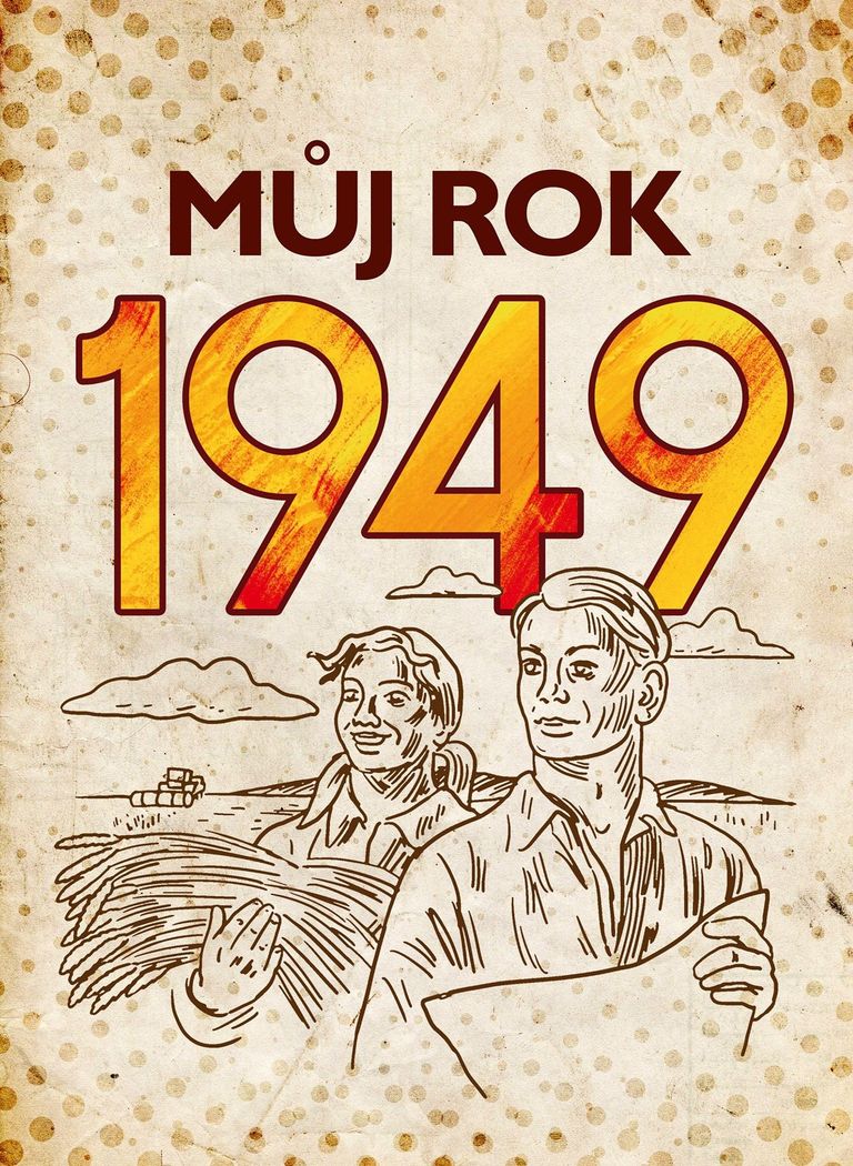 Můj rok 1949 - Alena Breuerová, Jarmila Frejtichová