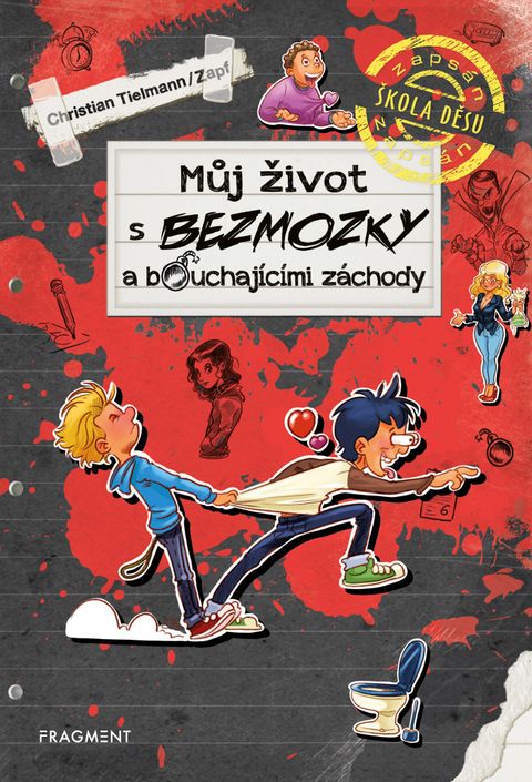 Obrázek produktu: Můj život s bezmozky a bouchajícími záchody