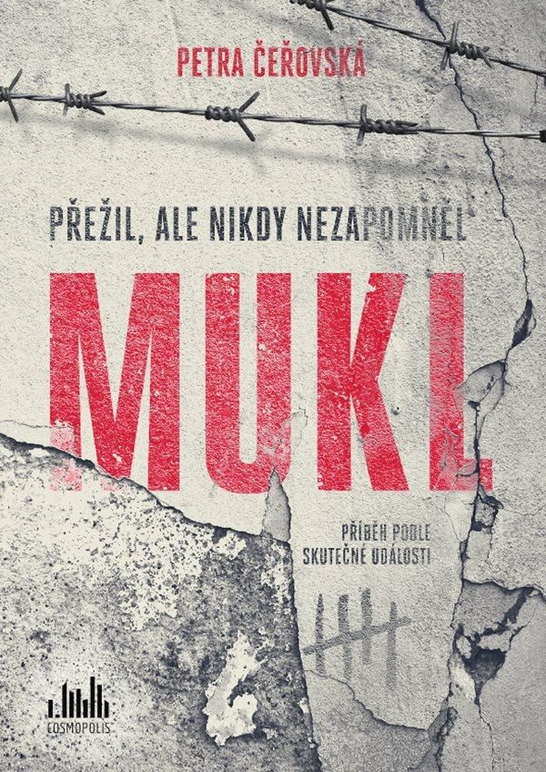 Levně Mukl - Přežil, ale nikdy nezapomněl