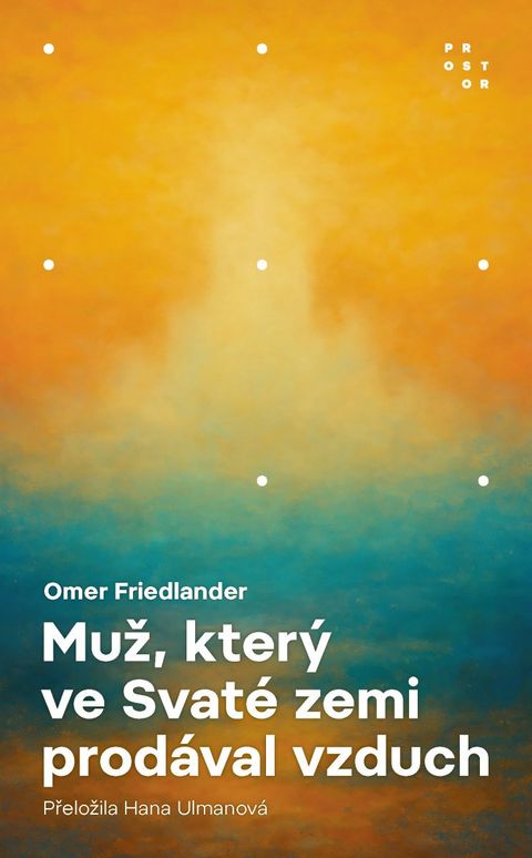 Obrázek produktu: Muž, který ve Svaté zemi prodával vzduch