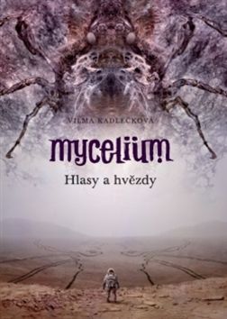 Obrázek produktu: Mycelium Hlasy a hvězdy