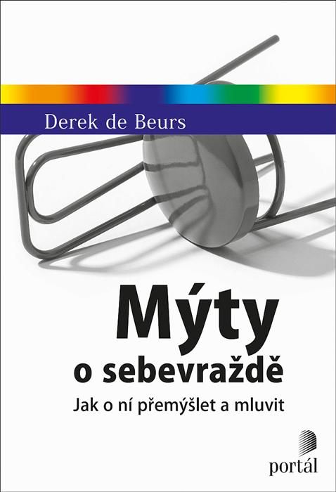Levně Mýty o sebevraždě - Jak o ní přemýšlet a mluvit