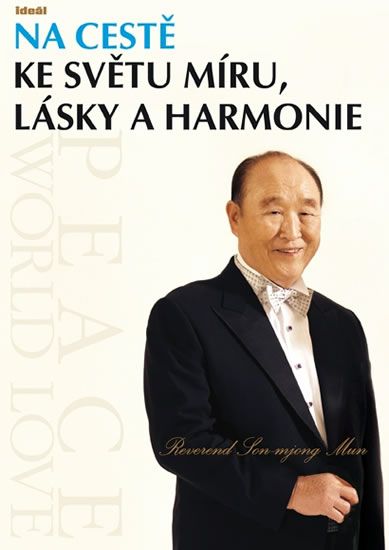 Na cestě ke světu míru, lásky a harmonie