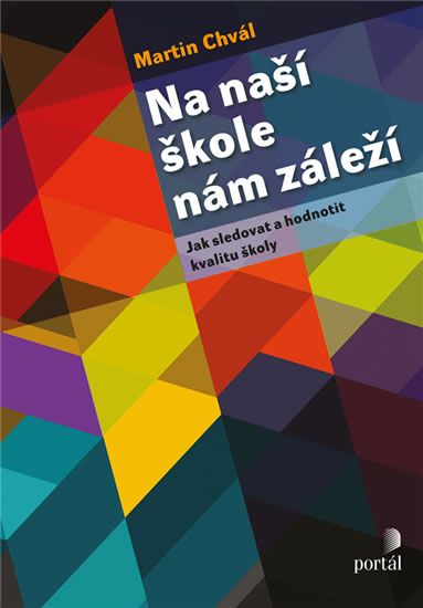 Obrázek produktu: Na naší škole nám záleží - Jak sledovat a hodnotit kvalitu školy