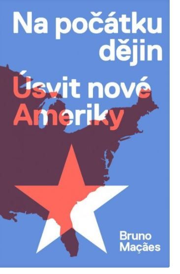 Na počátku dějin - Úsvit nové Ameriky - Bruno Macaes