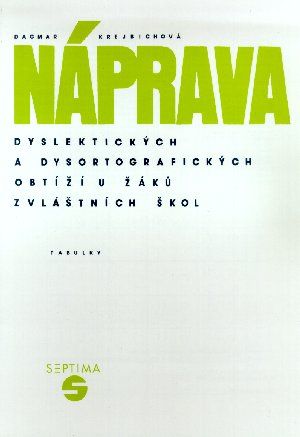 Náprava dyslektických a dysortografických obtíží u žáků zvláštních škol - tabulky