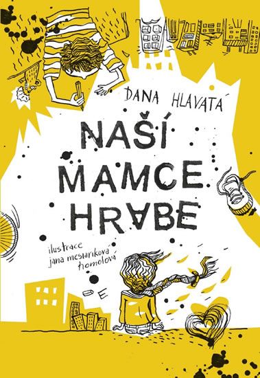Naší mamce hrabe - Dana Hlavatá