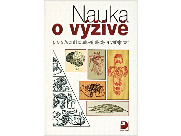 Nauka o výživě - pro střední hotelové školy a veřejnost Fortuna