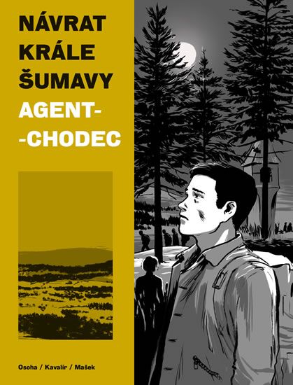 Obrázek produktu: Návrat Krále Šumavy 2: Agent-chodec