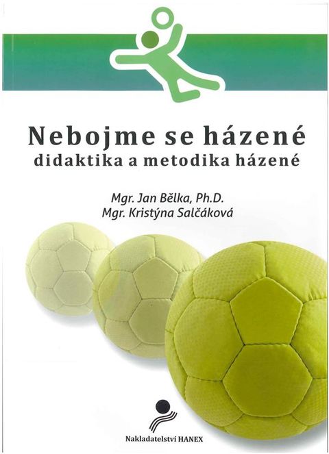 Obrázek produktu: Nebojme se házené - didaktika a metodika házené