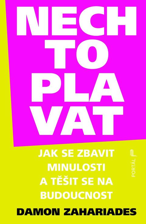 Obrázek produktu: Nech to plavat - Jak se zbavit minulosti a těšit se na budoucnost