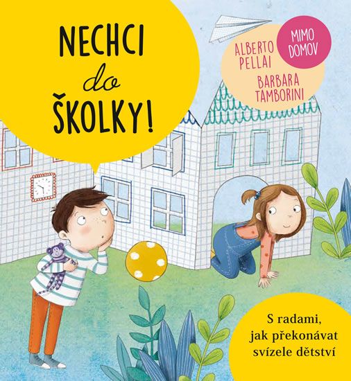 Nechci do školky - Alberto Pallai, Barbara Tamborini