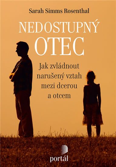 Obrázek produktu: Nedostupný otec - Jak zvládnout narušený vztah mezi dcerou a otcem