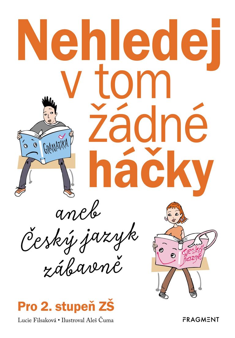 Nehledej v tom žádné háčky aneb Český jazyk zábavně - Lucie Filsaková