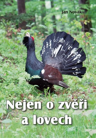 Obrázek produktu: Nejen o zvěři a lovech