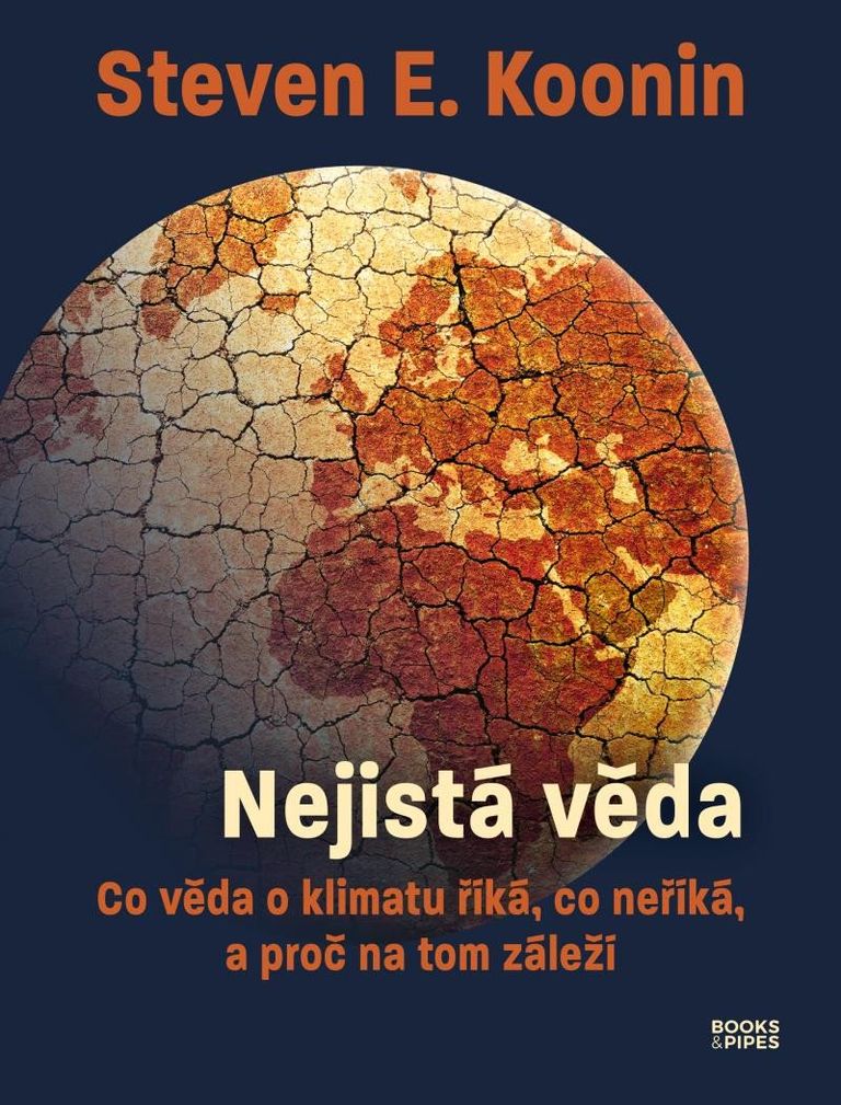 Levně Nejistá věda - Co věda o klimatu říká, co neříká, a proč na tom záleží
