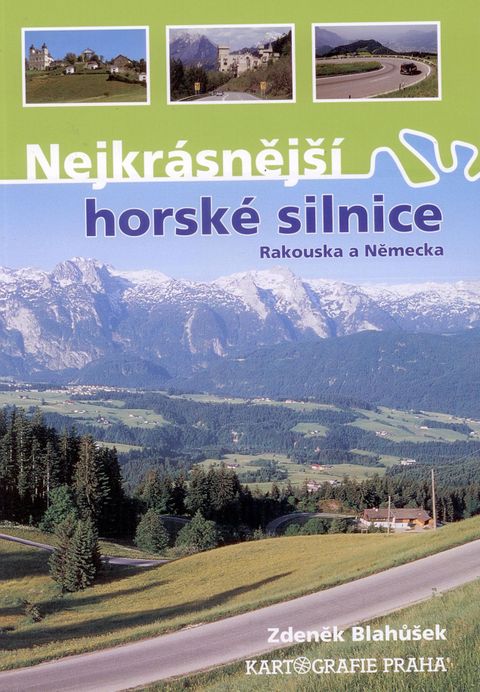 Obrázek produktu: Nejkrásnější horské silnice Rakouska a Německa