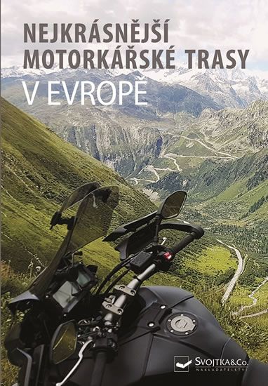 Nejkrásnější motorkářské trasy v Evropě - kol.
