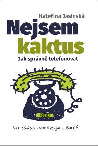 Levně Nejsem kaktus: Jak správně telefonovat