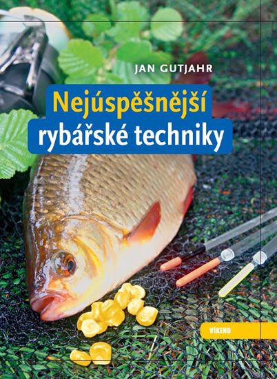 Obrázek produktu: Nejúspěšnější rybářské techniky