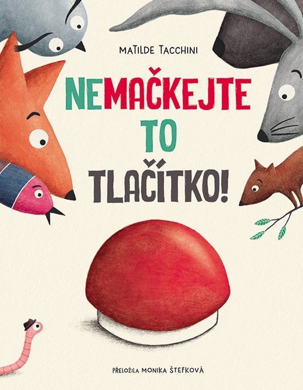 Levně Nemačkejte to tlačítko!