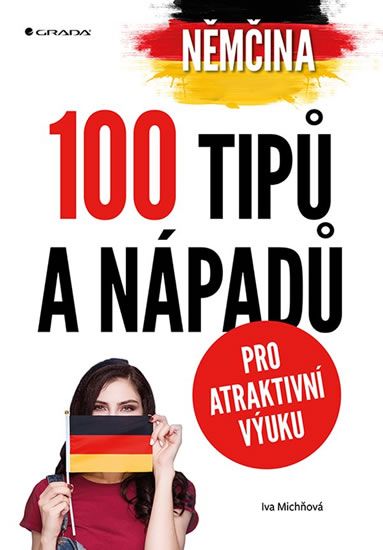Levně Němčina - 100 tipů a nápadů pro atraktivní výuku
